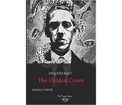 H.P. Lovecraft. The Hidden Coven di Angelo Cerchi, 2020, Blackdiamond Edizion