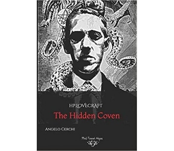 H.P. Lovecraft. The Hidden Coven di Angelo Cerchi, 2020, Blackdiamond Edizion