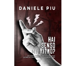 Hai senso del ritmo? di Daniele Piu,  2020,  Youcanprint