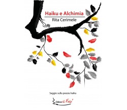 Haiku e Alchimia	 di Rita Cerimele,  2020,  Youcanprint