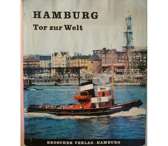 Hamburg, tor zur welt  di E. A. Greeven,  1965,  Broschek Verlag - ER