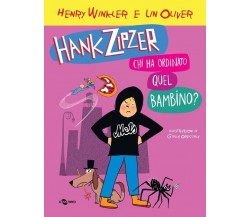 Hank Zipzer. Chi ha ordinato questo bambino? di Henry Winkler, Lin Oliver, 202