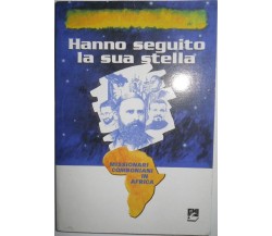 	 Hanno seguito la sua stella - Aa.vv.,  2003,  Fmi 