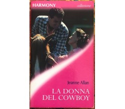 Harmony Collezione n. 1639 - La donna del cowboy di Jeanne Allan, 2001, Harle