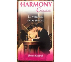 Harmony Collezione n. 2132 - La vendetta dello sceicco di Sharon Kendrick, 200