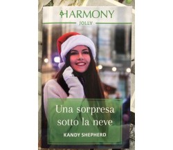 Harmony Jolly n. 2922 - Una sorpresa sotto la neve di Kandy Shepherd,  2022-01-