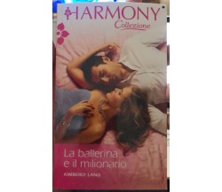 Harmony Pack - La ballerina e il milionario di Kimberly Logan,  2017,  Harpercol
