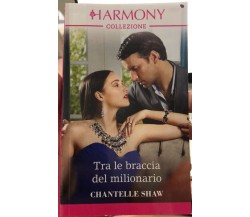 Harmony Più - Tra le braccia del milionario di Chantelle Shaw,  2019,  Harpercol
