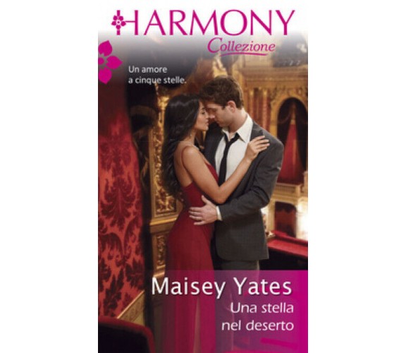 Harmony n. 3022 - Una stella nel deserto di Maisey Yates,  2015,  Harpercollins 