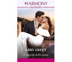 Harmony n. 3380 - Il segreto della sposa di Abby Green,  2019,  Harpercollins It