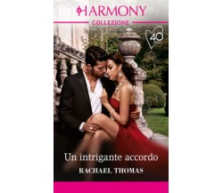 Harmony n. 3585 - Un intrigante accordo di Rachael Thomas,  2021,  Harpercollins