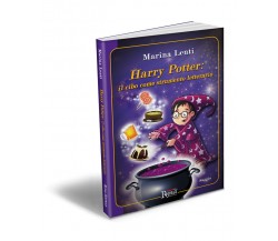 Harry Potter. Il cibo come strumento letterario di Marina Lenti,  2015,  Runa Ed