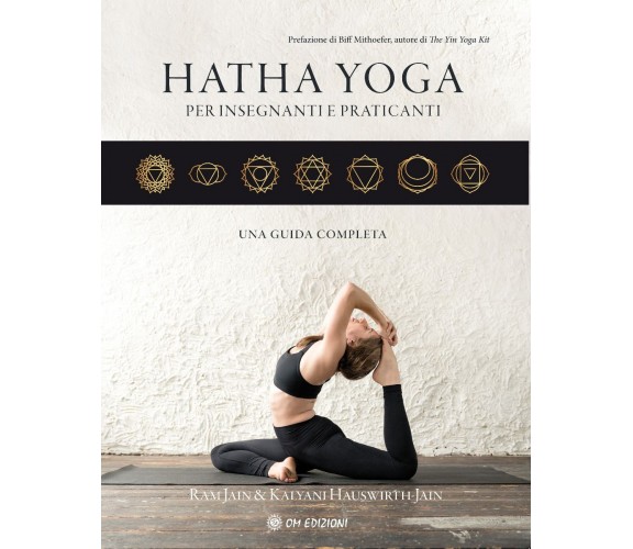 Hatha Yoga Per Insegnanti E Praticanti di Ram Jain & Kalyani Hauswirth-jain,  20