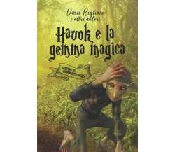 Havok e la gemma magica di Dario Rigliaco, Barbara Castellano, Massimo Di Perna,