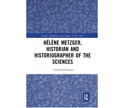 Helene Metzger, Historian And Historiographer Of The Sciences - 2021