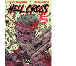 Hell cross vol.1 - Stefano Cardoselli, Andrea Amenta - Cute-up,2019