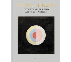 Hilma Af Klint: Occult Painter and Abstract Pioneer - Åke Fant - Thames & Hudson
