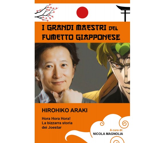 Hirohiko Araki - Collana i grandi maestri del fumetto giapponese di Nicola Magno