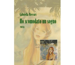 Ho Scomodato un Sogno di Gabriella Mercuri,  2019,  Youcanprint