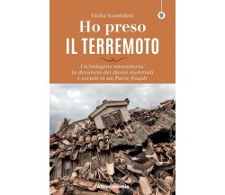 Ho preso il terremoto. Un’indagine umanitaria: la denuncia dei danni materiali e