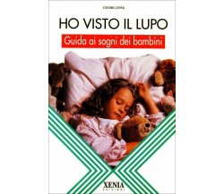 Ho visto il lupo di Georg Fink,  1994,  Xenia Edizioni