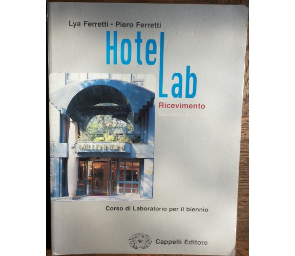 Hotelab - Lya e Piero Ferretti - Cappelli Editore,2002 - R
