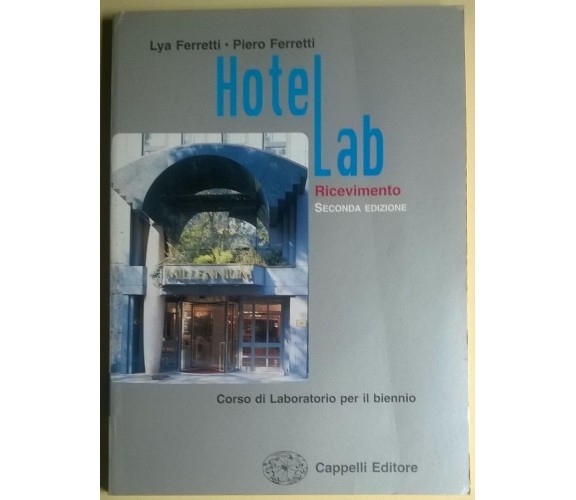 Hotelab. Ricevimento - Lya Ferretti, Piero Ferretti - II Ed. -Cappelli, 2002 - L