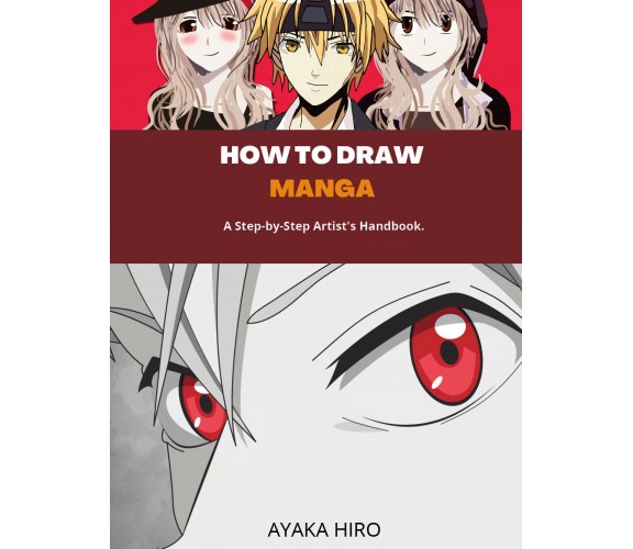 How to Draw Manga di Ayaka Hiro,  2021,  Youcanprint