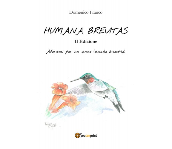 Humana brevitas di Domenico Franco,  2018,  Youcanprint