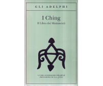 I Ching. Il libro dei mutamenti - R. Wilhelm - Adelphi, 1995