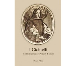  I Cicinelli. Storia dinastica dei Principi di Cursi di Donato Palma, 2023, Y