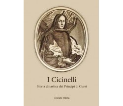  I Cicinelli. Storia dinastica dei Principi di Cursi di Donato Palma, 2023, Y