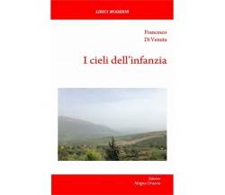 I Cieli Dell’Infanzia - Francesco Di Venuta,  2019,  Edizioni Magna Grecia