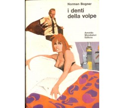 I DENTI DELLA VOLPE di Norman Bogner 1^ ed. 1970 Mondadori 