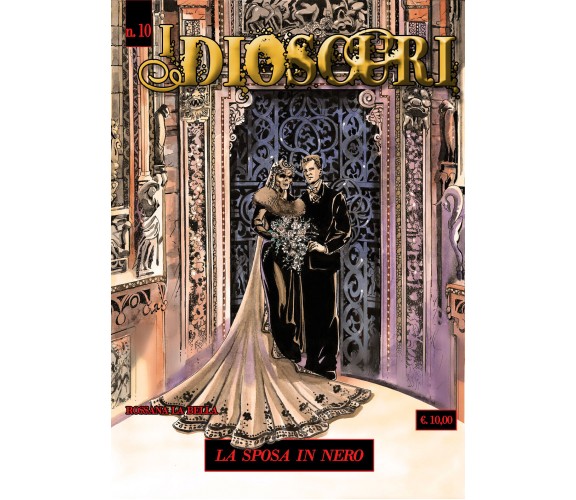 I Dioscuri N. 10 - La sposa in nero di Rossana La Bella,  2022,  Youcanprint