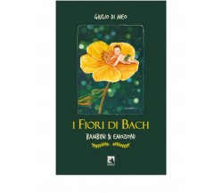 I FIORI DI BACH	 di Giulio Di Meo,  2020,  Youcanprint