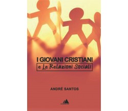 I Giovani Cristiani: e le Relazioni Sociali di Past André Santos,  2021,  Indipe
