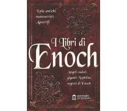 I Libri di Enoch: I Più Antichi Manoscritti Apocrifi: Angeli Caduti, Giganti Nep