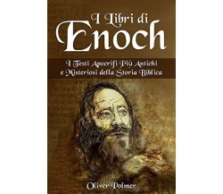 I Libri di Enoch: I Testi Apocrifi Più Antichi e Misteriosi della Storia Biblica