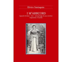 I M’ARRCORD. Appunti di demo - etno - antropologia di una cerretese trapiantata 