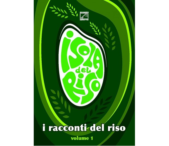 I RACCONTI DEL RISO - Vol. 1 di G. Ramazzina, M. Mazza, 2021, Edizioni03