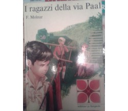 I RAGAZZI DELLA VIA PAAL - FERENC MOLNAR - LA SORGENTE -1970 - M