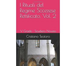 I Rituali del Regime Scozzese Rettificato. Vol. 2: V Grado · Scudiero Novizio di