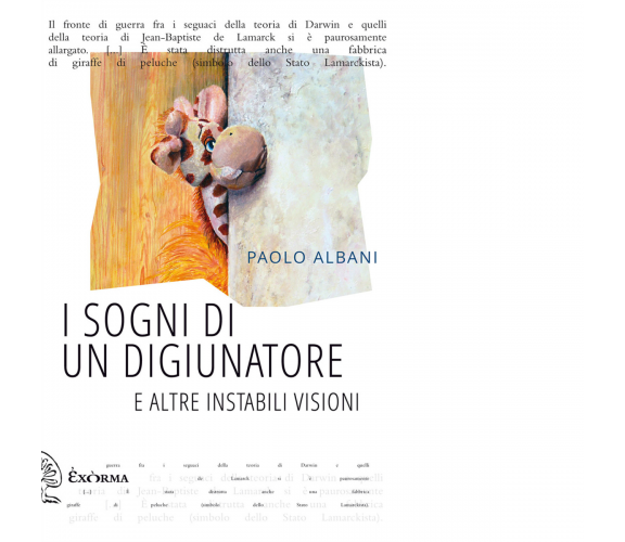  I SOGNI DI UN DIGIUNATORE E ALTRE INSTABILI VISIONI di PAOLO ALBANI - 2018