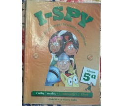  I-Spy. Per la 5a classe elementare di Julie Ashworth, John Clark, Cathy Lawday