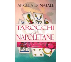  I Tarocchi con le Carte Napoletane. “impara subito come leggere i tarocchi con 
