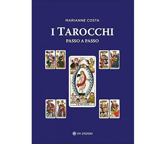 	 I Tarocchi passo a passo - Marianne Costa,  2020,  Om Edizioni