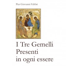 I Tre Gemelli presenti in ogni essere di Pier Giovanni Fabbri,  2020,  Youcanpri