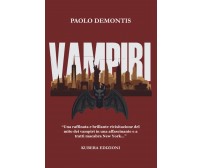 I Vampiri - Paolo Demontis - Kubera, 2021 