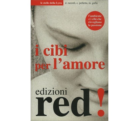 I cibi per l’amore di Daniele Razzoli, Cornelia Pelletta, Maria Gullo,  2002,  E